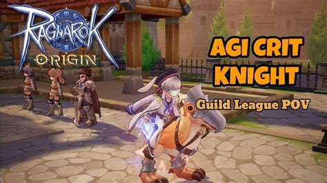 ROO Ragnarok Origin Global Agi Crit Knight Guild League POV YouTube