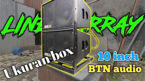 Ukuran Box Line Array 10inch Sederhana BTN Audio YouTube