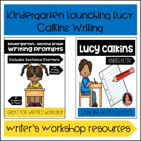 Launching Lucy Calkins Writer's Workshop and Writing Prompts ...