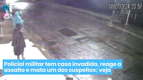 Policial Militar Tem Casa Invadida Reage A Assalto E Mata Um Dos Suspeitos Veja 2 Vídeo