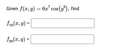 Answered Given F X Y 6x7 Cos Y³ Find Bartleby