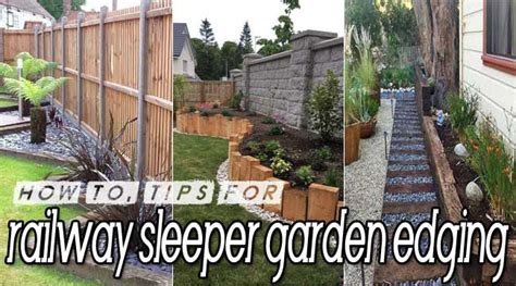 How To And 19 Ideas For Railway Sleepers Garden Edging