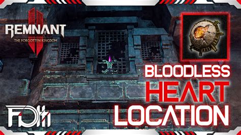 Bloodless Heart Location Remnant Ii Youtube