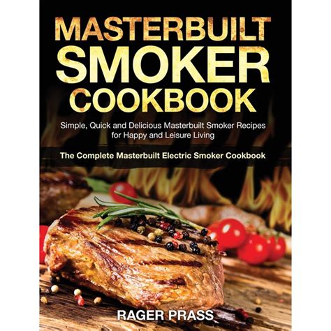 Masterbuilt Smoker Cookbook 2020 Simple Quick And Delicious