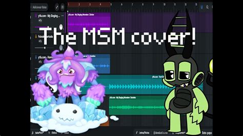 The My Singing Monsters Cover I Made My First Msm Cover Youtube