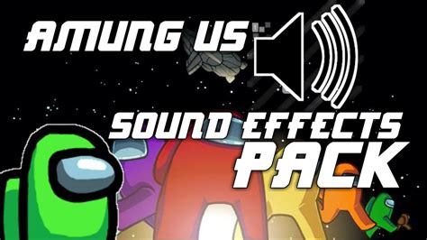 Among Us Sound Effects Pack YouTube