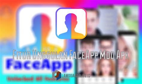 FaceApp Mod Apk No Watermark Gratis Terbaru