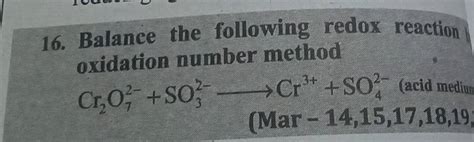 16 Balance The Following Redox Reaction Oxidation Number Method Cr2 O72−