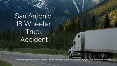 18 Wheeler Accident Lawyer San Antonio - TechZooZ