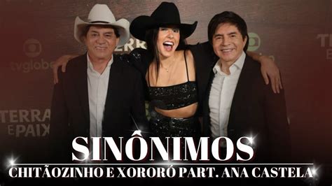 SINÔNIMOS CHITÃOZINHO E XORORÓ PART ANA CASTELA Lançamento 2023