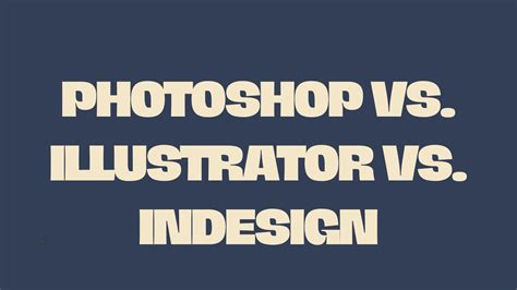 Solution Photoshop Vs Illustrator Vs Indesign Studypool