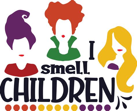 I Smell Children Svg Hocus Pocus Svg Sanderson Svg Sander Inspire