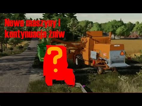 Nowe maszyny na gospodarstwieKontynuacja żniw Farming Simulator 22