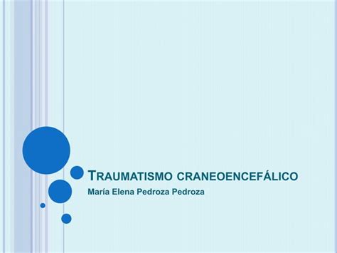 Traumatismo Craneoencefalico Ppt