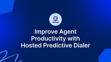 Importance Of Hosted Predictive Dialer Software For Call Centers