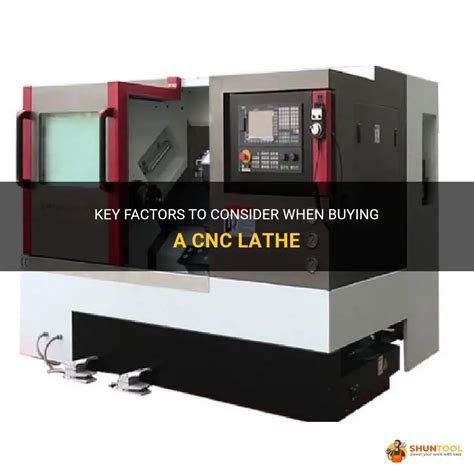 Key Factors To Consider When Buying A Cnc Lathe Shuntool