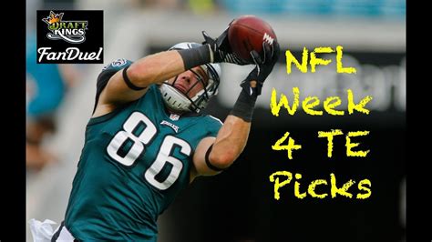 Nfl Week 4 Fanduel Draftkings Te Picks Youtube