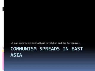 Ppt The Cold War Communism Spreads Into Asia Powerpoint Presentation