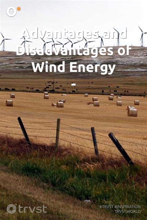 Advantages And Disadvantages Of Wind Energy What Is Renewable Energy