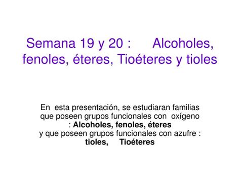 Ppt Semana 19 Y 20 Alcoholes Fenoles éteres Tioéteres Y Tioles Powerpoint Presentation