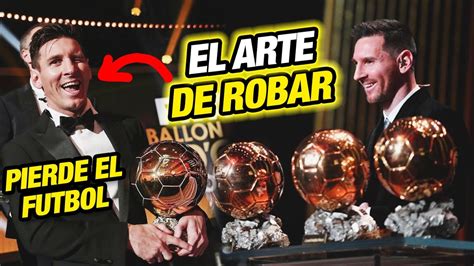 LOS BALONES DE ORO GANADOS ROBADOS POR MESSI YouTube