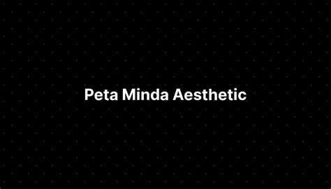 Peta Minda Aesthetic