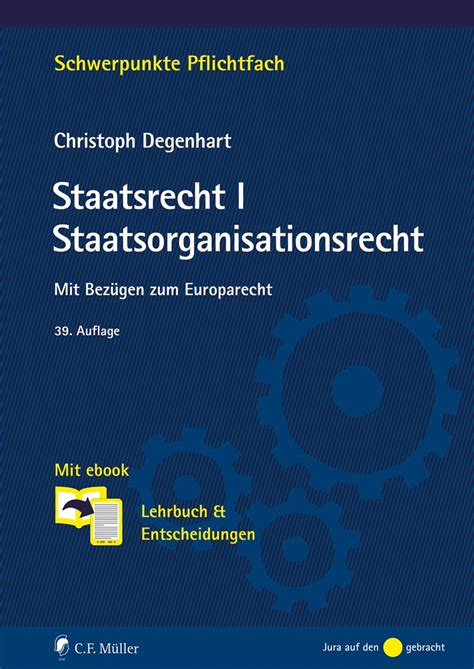 Staatsrecht I Staatsorganisationsrecht Von Christoph Degenhart