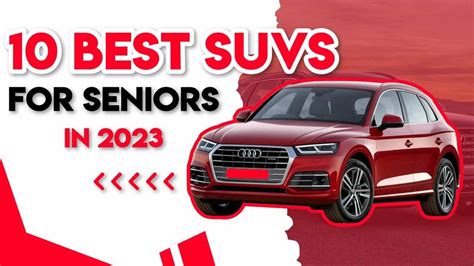 Best Suvs For Seniors In Youtube