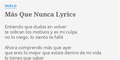 MÁS QUE NUNCA LYRICS by DUELO Entiendo que dudas en