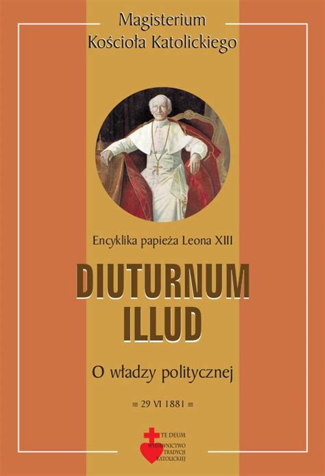 Leon Xiii Diuturnum Illud O W Adzy Politycznej