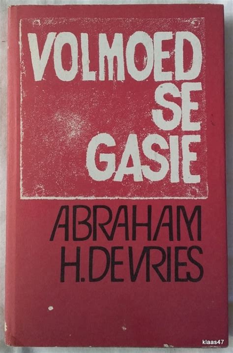 Afrikaans Fiction Volmoed Se Gasie Abraham H De Vries Hardeband 1969