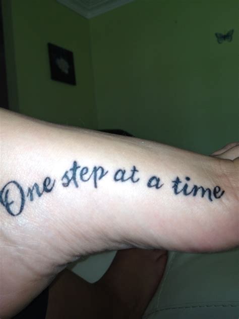 One step at a time | Tattoo quotes, Tattoos, Inspiration