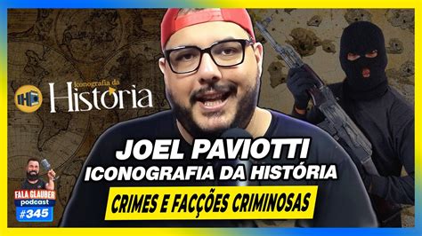 JOEL PAVIOTTI ICONOGRAFIA DA HISTÓRIA Fala Glauber Podcast 345