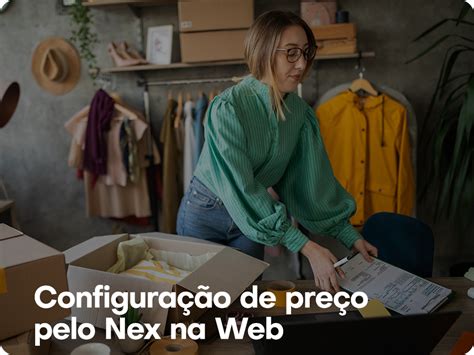 Como Configurar O Produto Para Alterar Pre O Na Hora Da Venda Pelo Nex