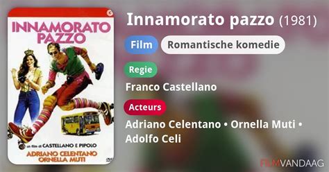 Innamorato Pazzo Film 1981 FilmVandaag Nl