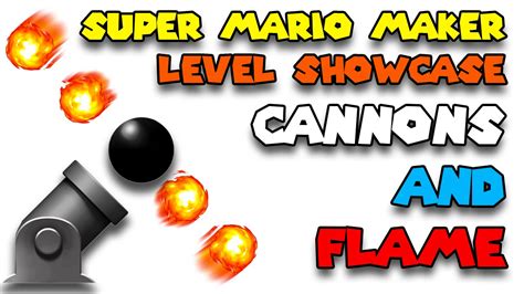 Super Mario Maker Level Showcase Cannons And Flame Youtube