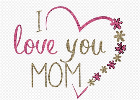 I Love You Mom Beautiful Quotes For Mothers Day