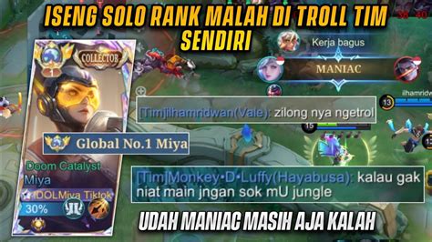 SOLO RANK TOP GLOBAL MIYA MALAH KENA TROLL SATU TIM UDAH MANIAC MASIH