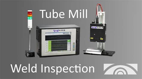 Weld Inspection For Tube Mills Youtube