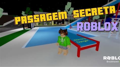 PASSAGEM SECRETA BROOKHAVEN Viralvideo Roblox Brookhaven YouTube