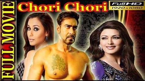 Chori Chori Full Movie By Ajay Devgan 2017 New Movie Youtube