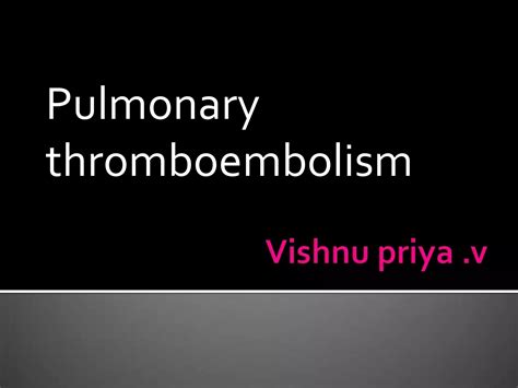 Pulmonary Embolism Ppt