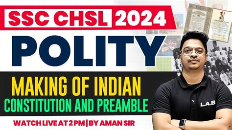 SSC CHSL POLITY CLASSES 2024 MAKING OF INDIAN CONSTITUTION AND