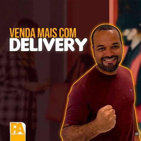 Delivery De Sucesso Aprenda As Estrat Gias Que Vai Te Ajudar A Dobrar