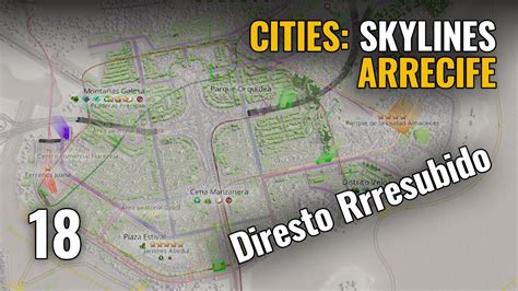 Cities Skylines ARRECIFE ep 18 Directo resubido Gameplay español