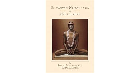 Bhagawan Nityananda Of Ganeshpuri By Muktananda