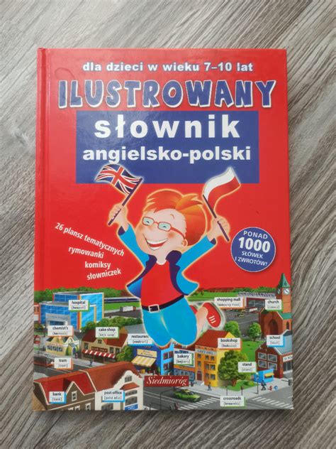 Ilustrowany S Ownik Angielsko Polski Dla Dzieci Wroc Aw Kup Teraz