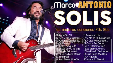 Marco Antonio Solis Lo Mejor De Lo Mejor Romanticas Mix Recuerdos Del