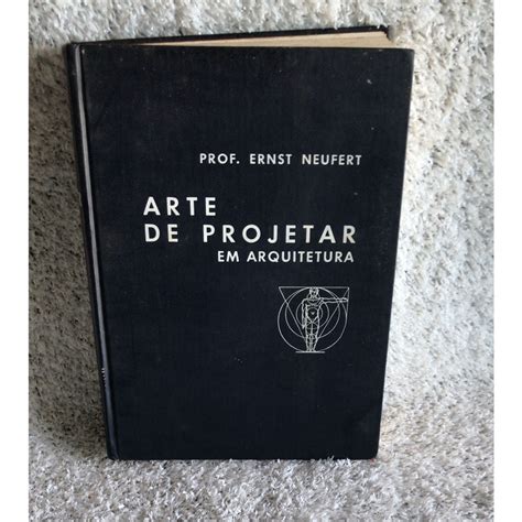 Livro Arte De Projetar Em Arquitetura Ernst Neufert Shopee Brasil