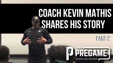 Part 2 Coach Kevin Mathis Shares His Emotional Nfl Story With Coach